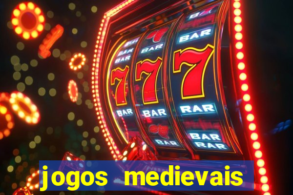 jogos medievais para celular